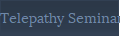 Telepathy Seminar